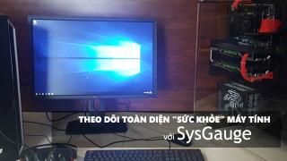 SysGauge, dụng cụ theo dõi “sức khỏe” máy tính Windows